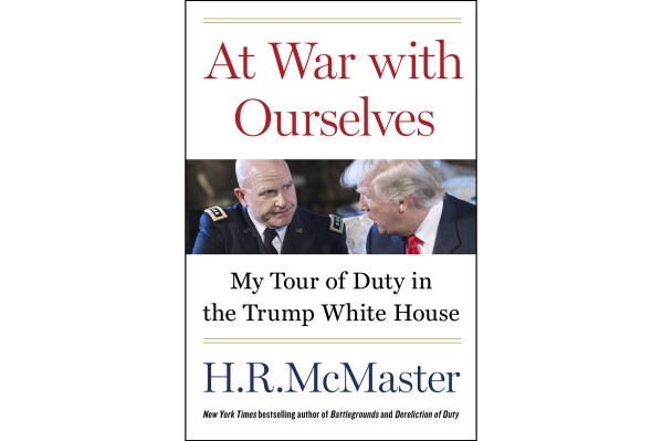 H.R. McMaster writes about his time in Trump administration in upcoming ‘At War with Ourselves’